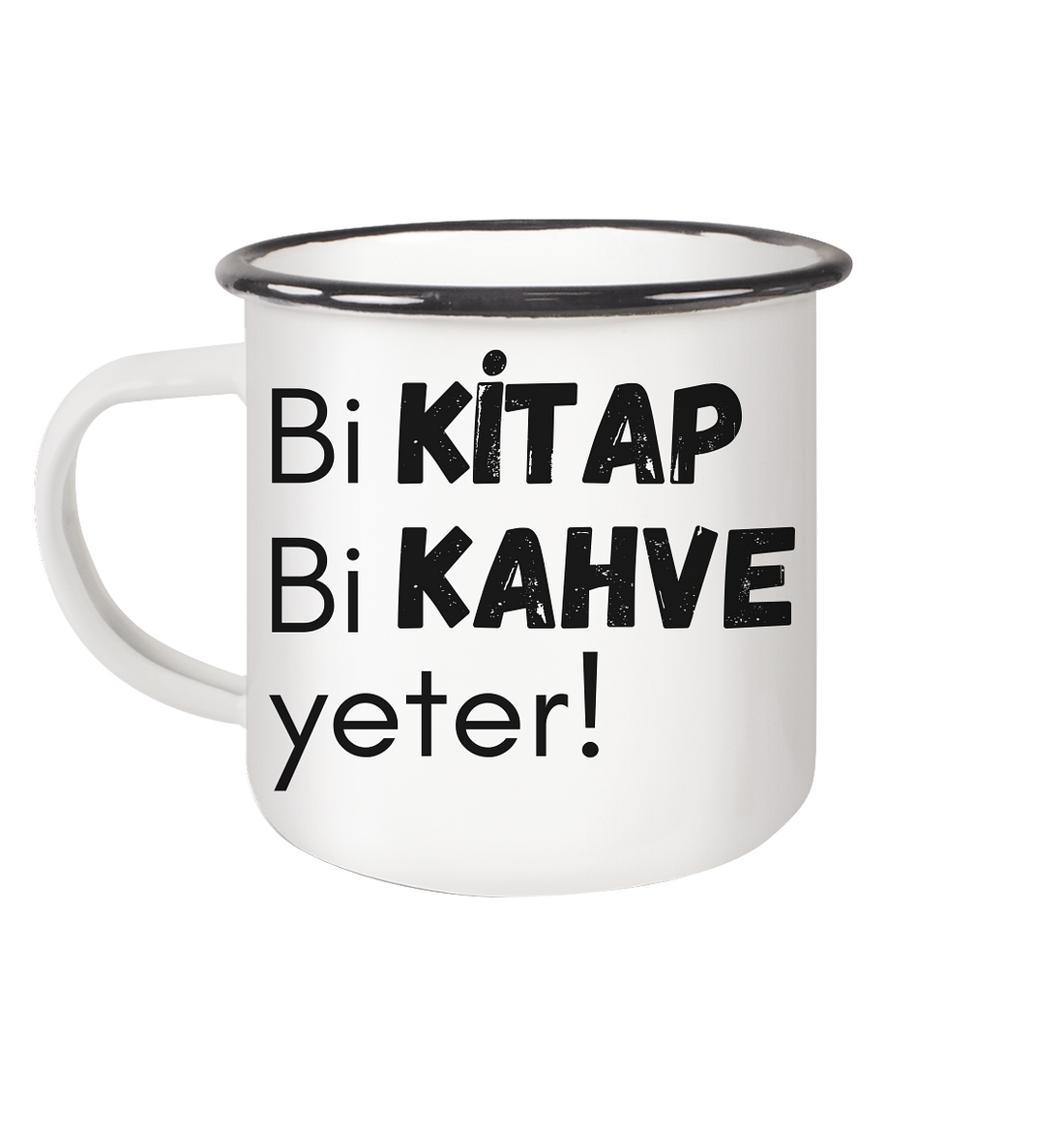 Bi Kitap Bi Kahve yeter! - Emaille Tasse (Black)