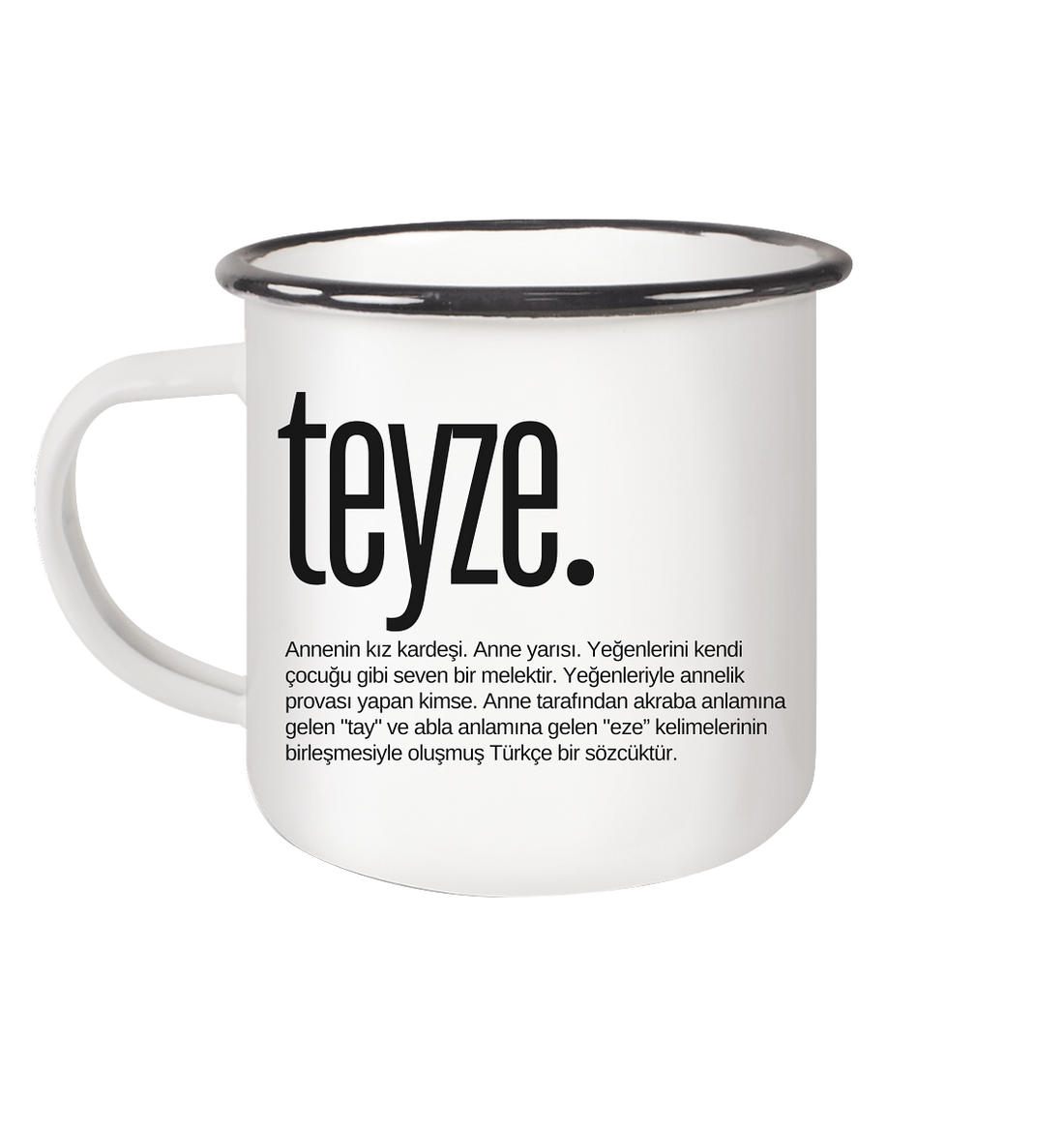 teyze. - Emaille Tasse (Black)