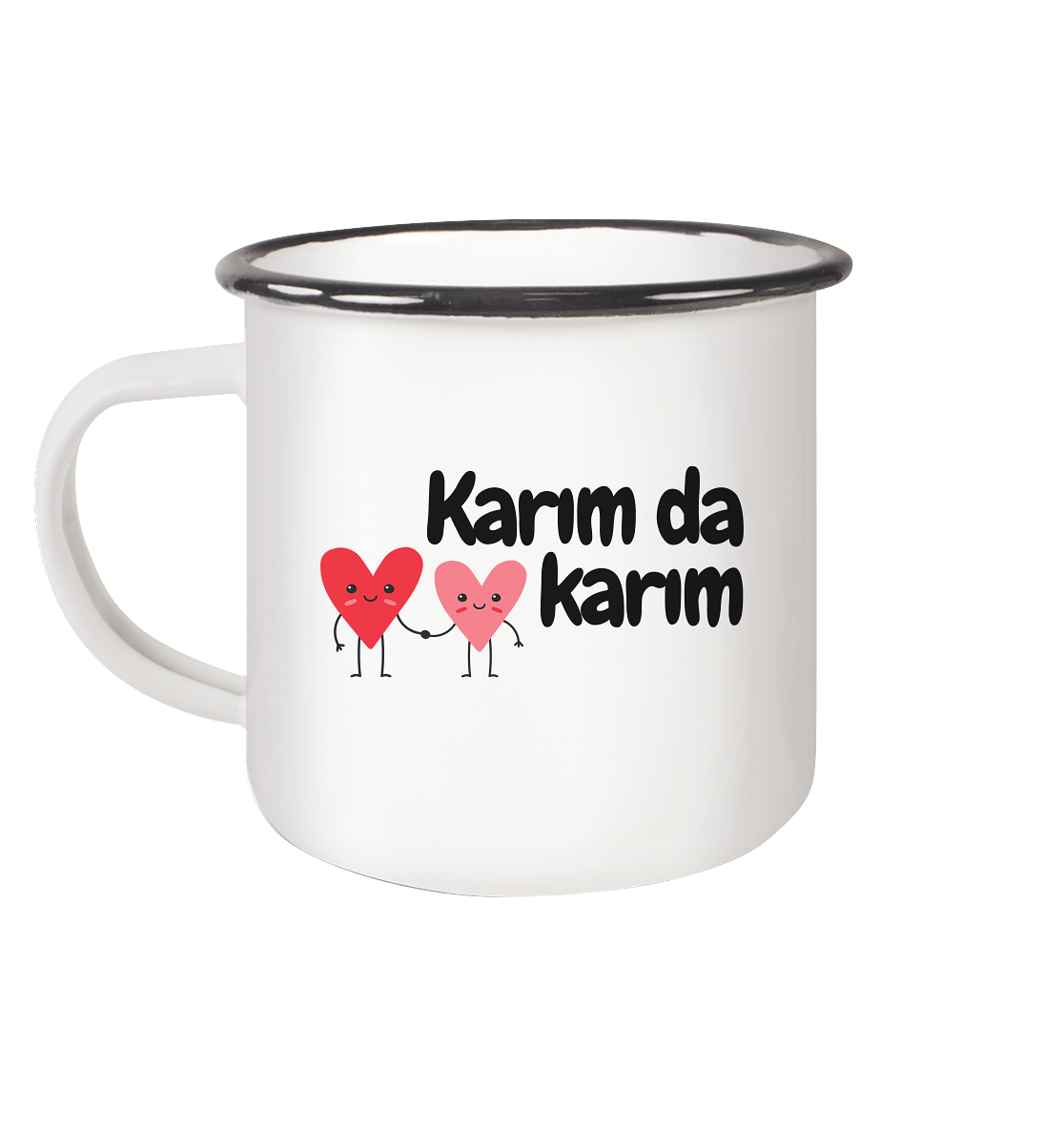 Karım da karım - Emaille Tasse (Black)