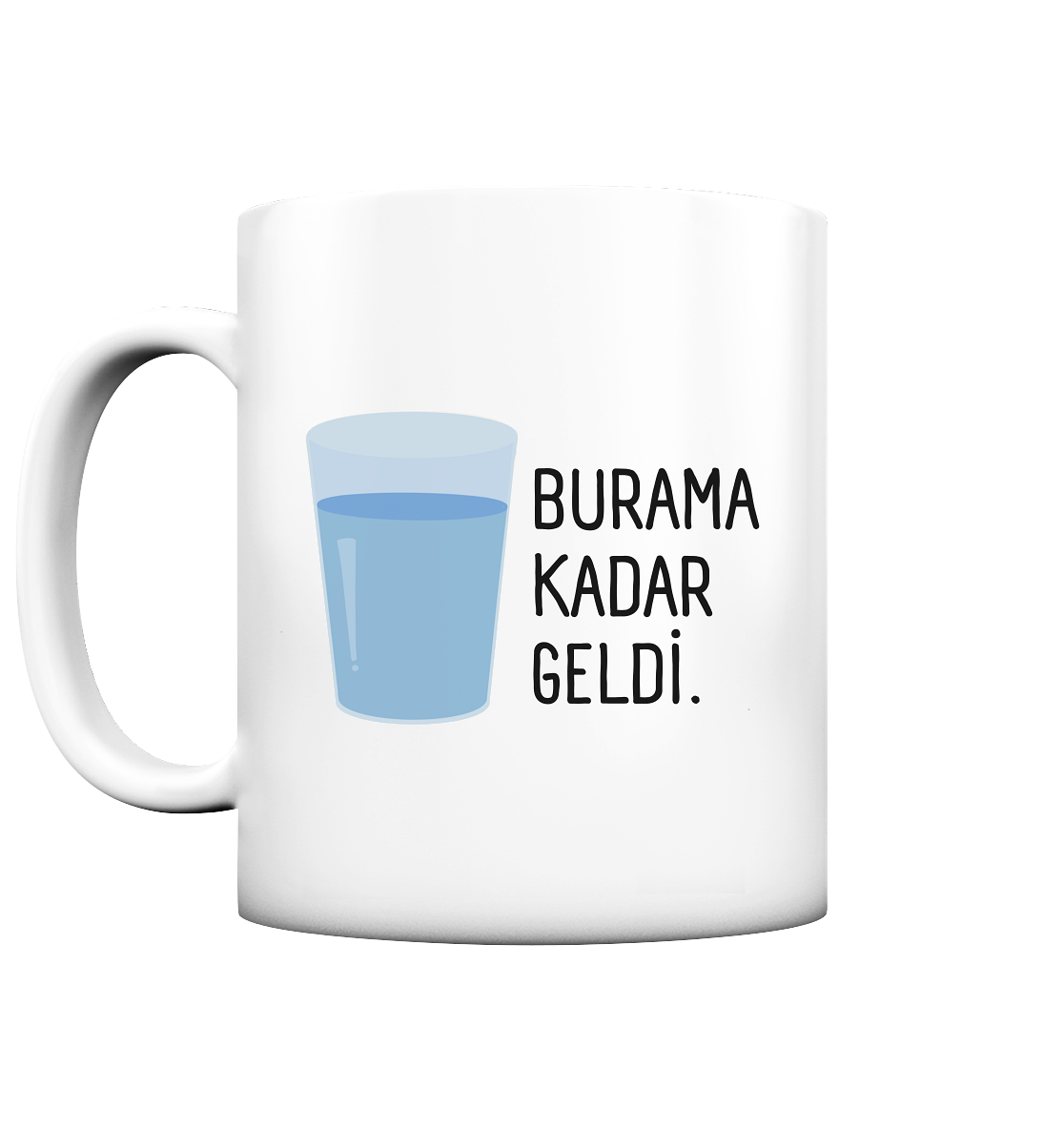 BURAMA KADAR GELDİ - Tasse matt
