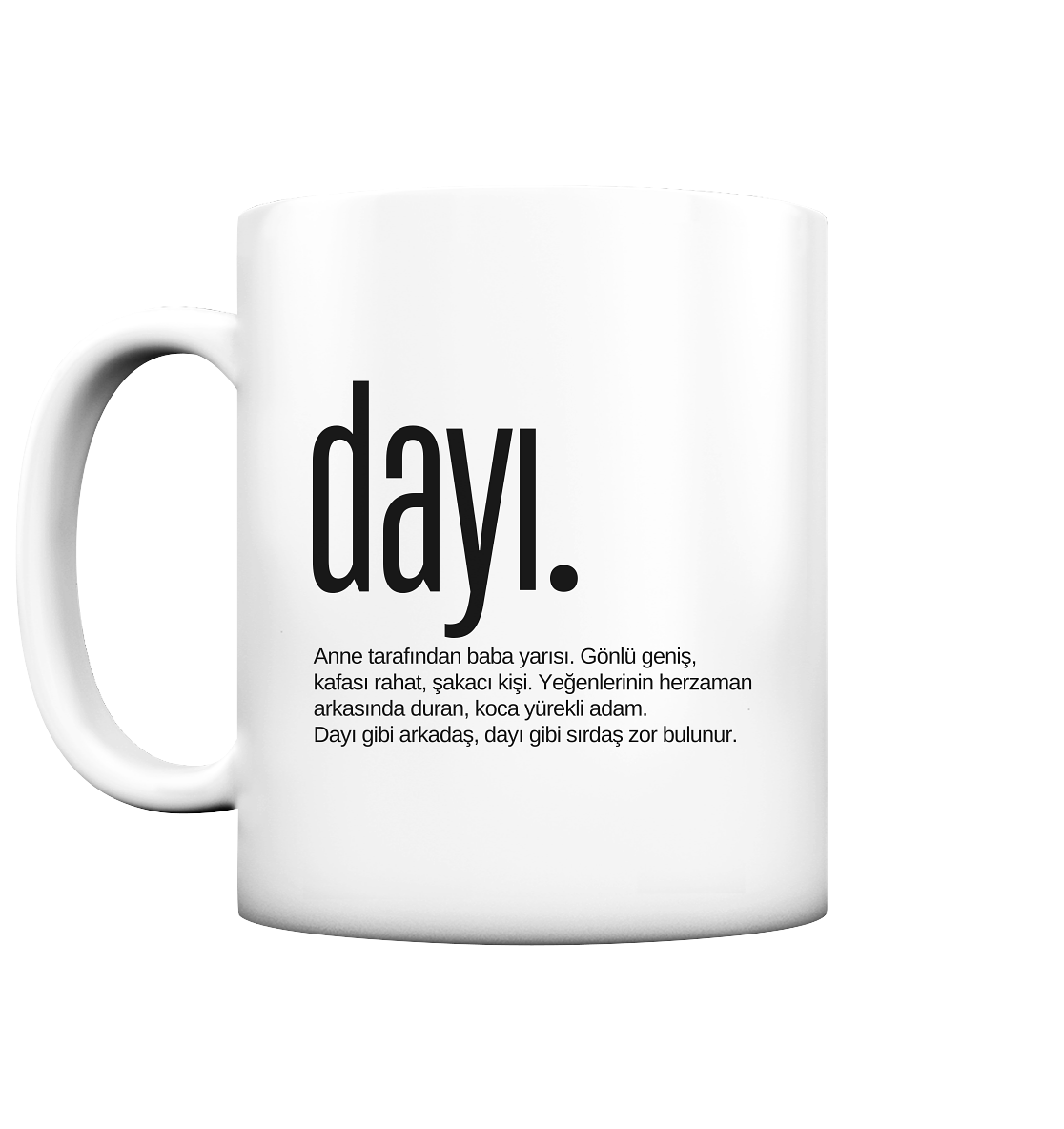 dayı. - Tasse matt