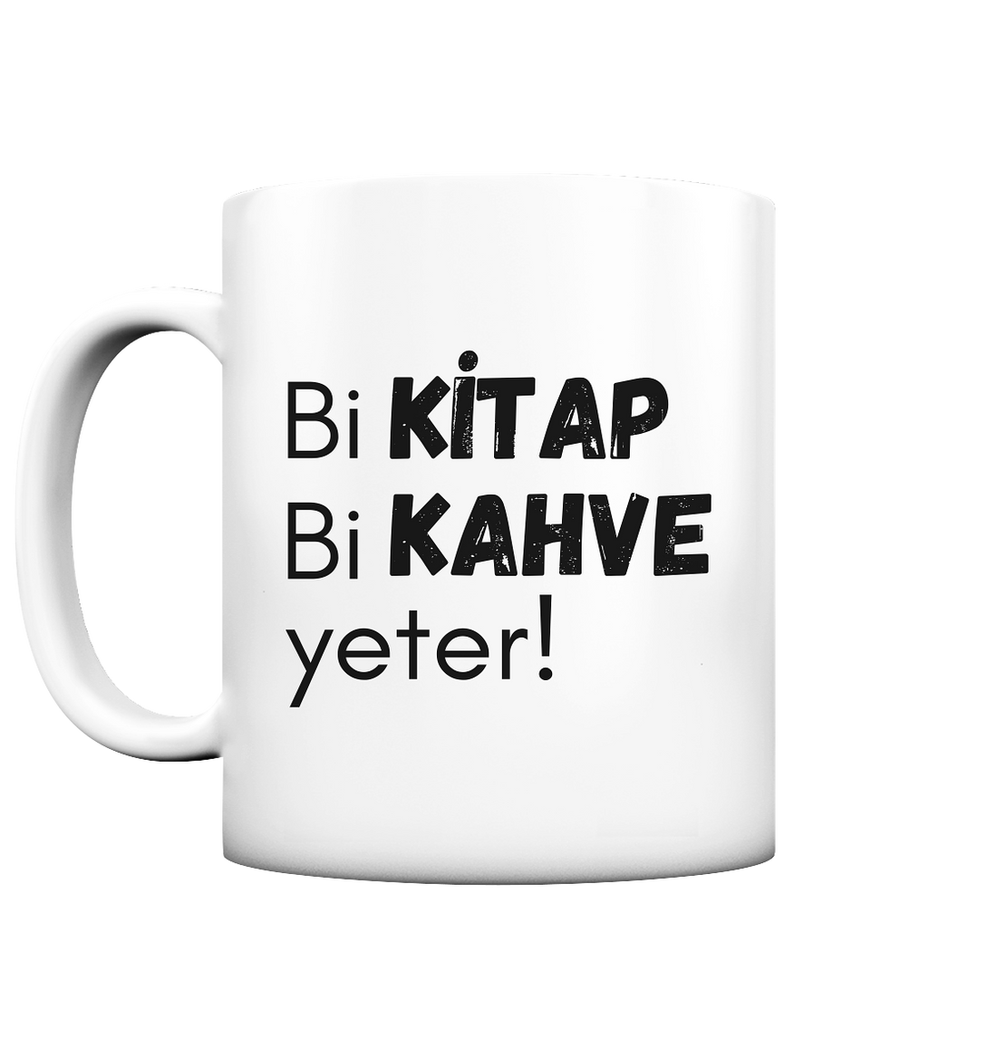 Bi Kitap Bi Kahve yeter! - Tasse matt