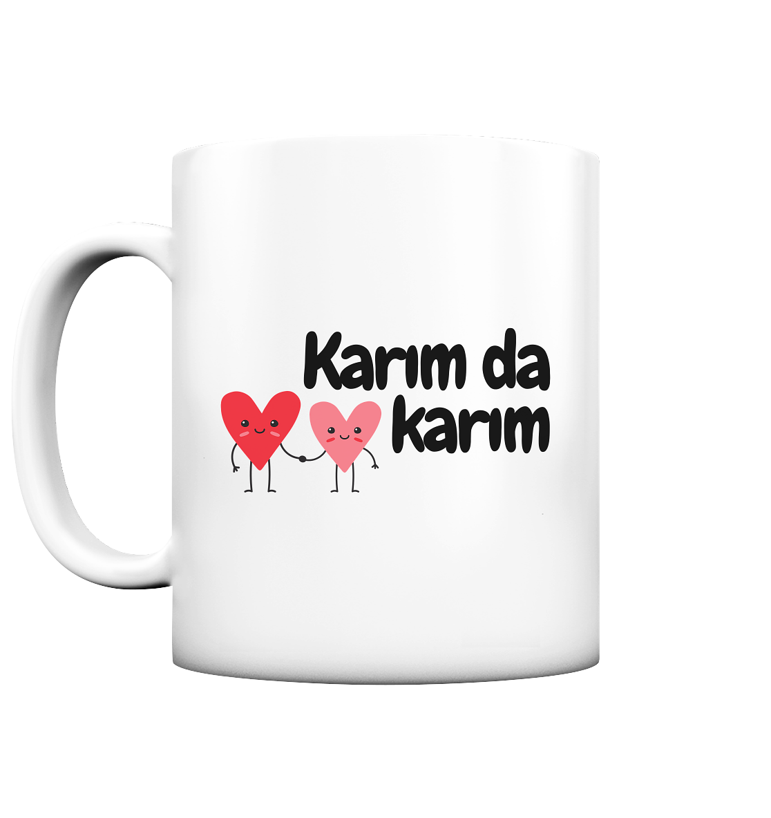 Karım da karım - Tasse matt