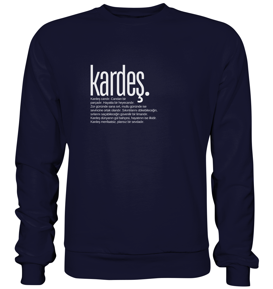 kardeş. - Basic Sweatshirt