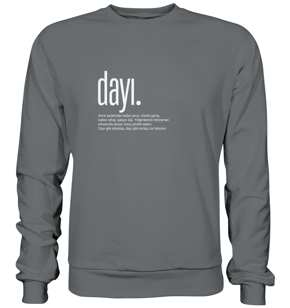 dayı. - Basic Sweatshirt