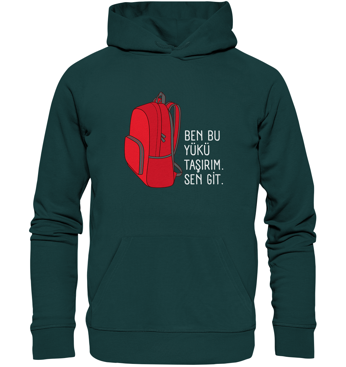 BEN BU YÜKÜ TAŞIRIM. SEN GİT - Organic Hoodie