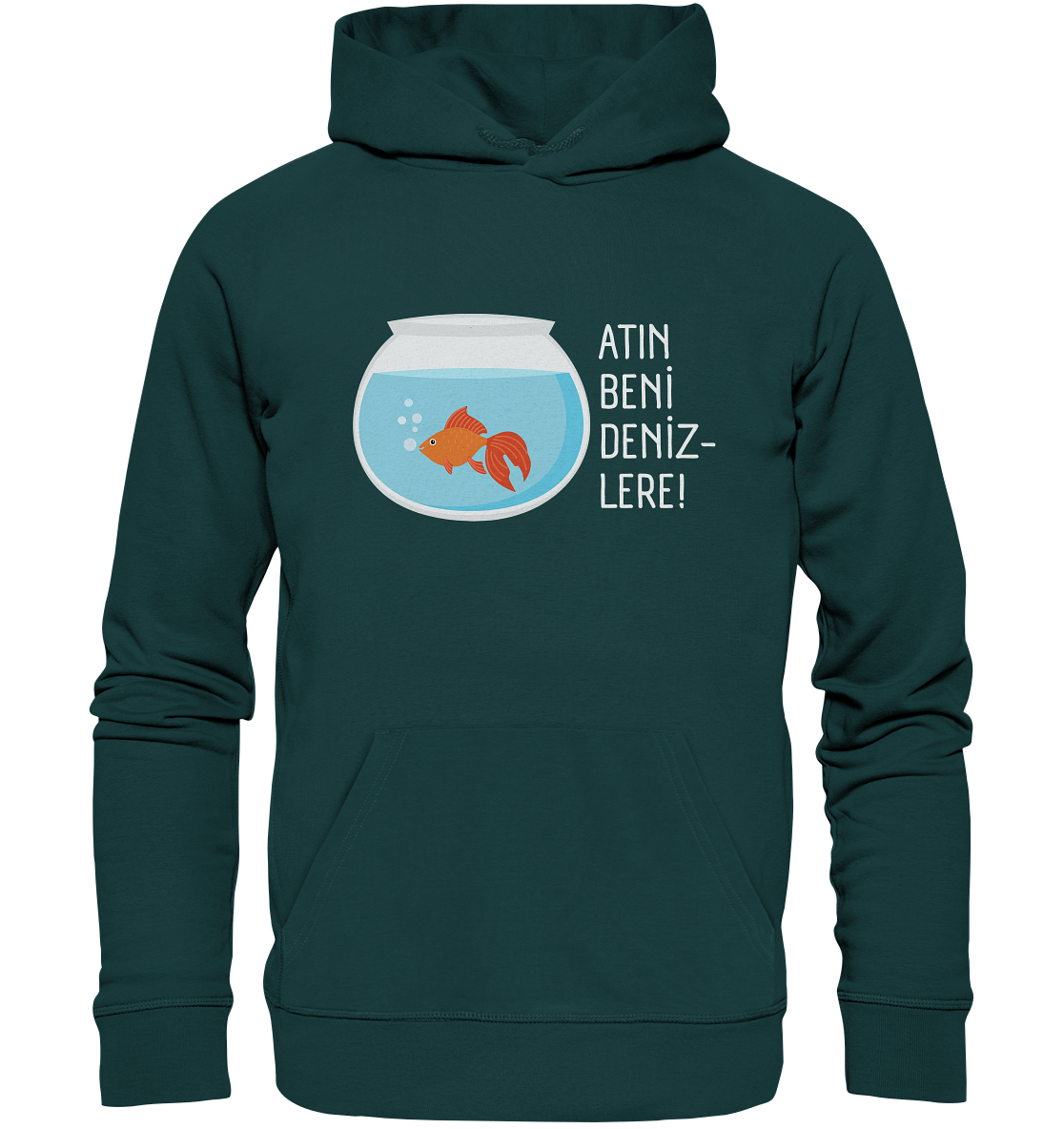 ATIN BENİ DENİZLERE! - Organic Hoodie