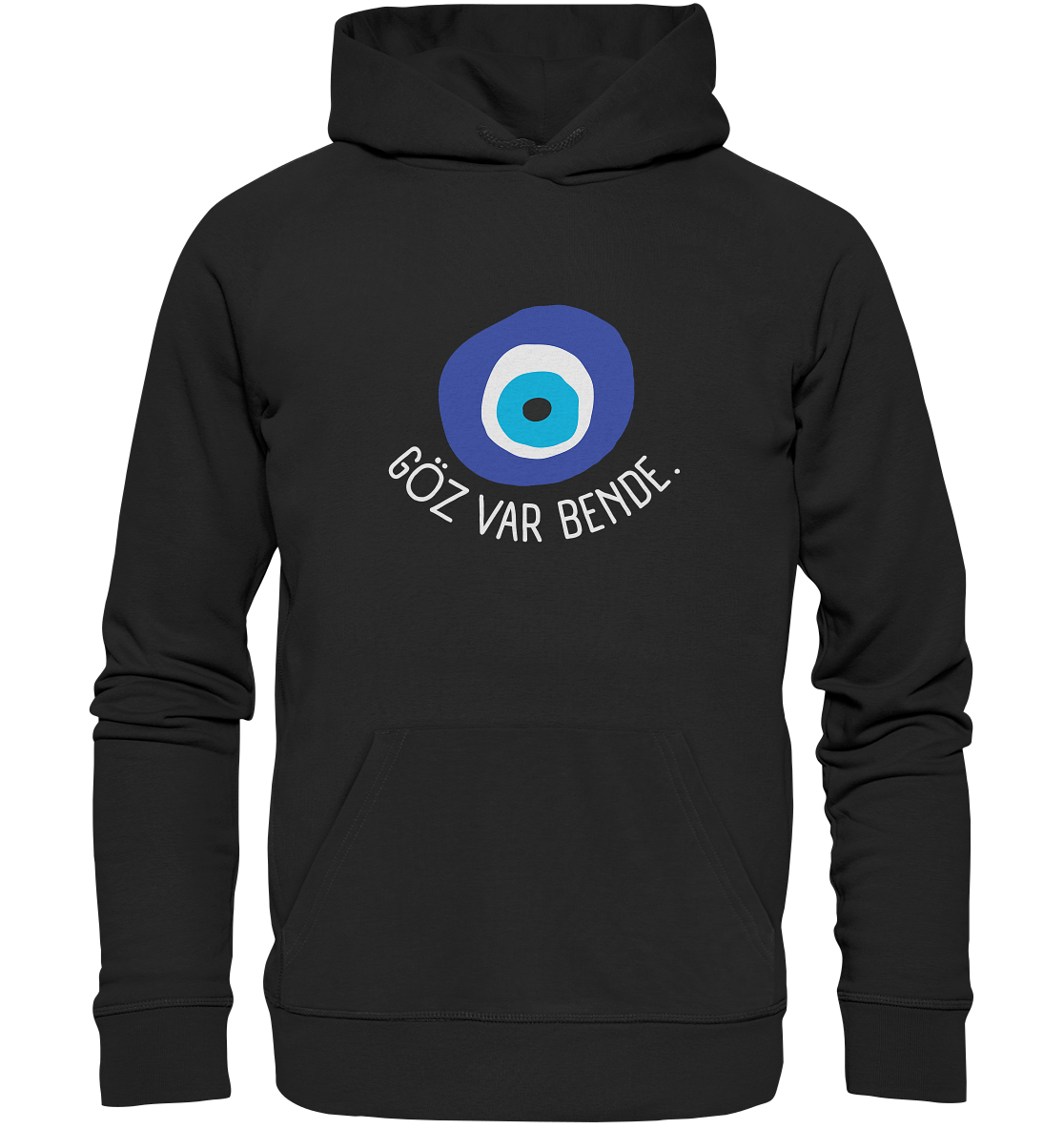 GÖZ VAR BENDE - Organic Hoodie