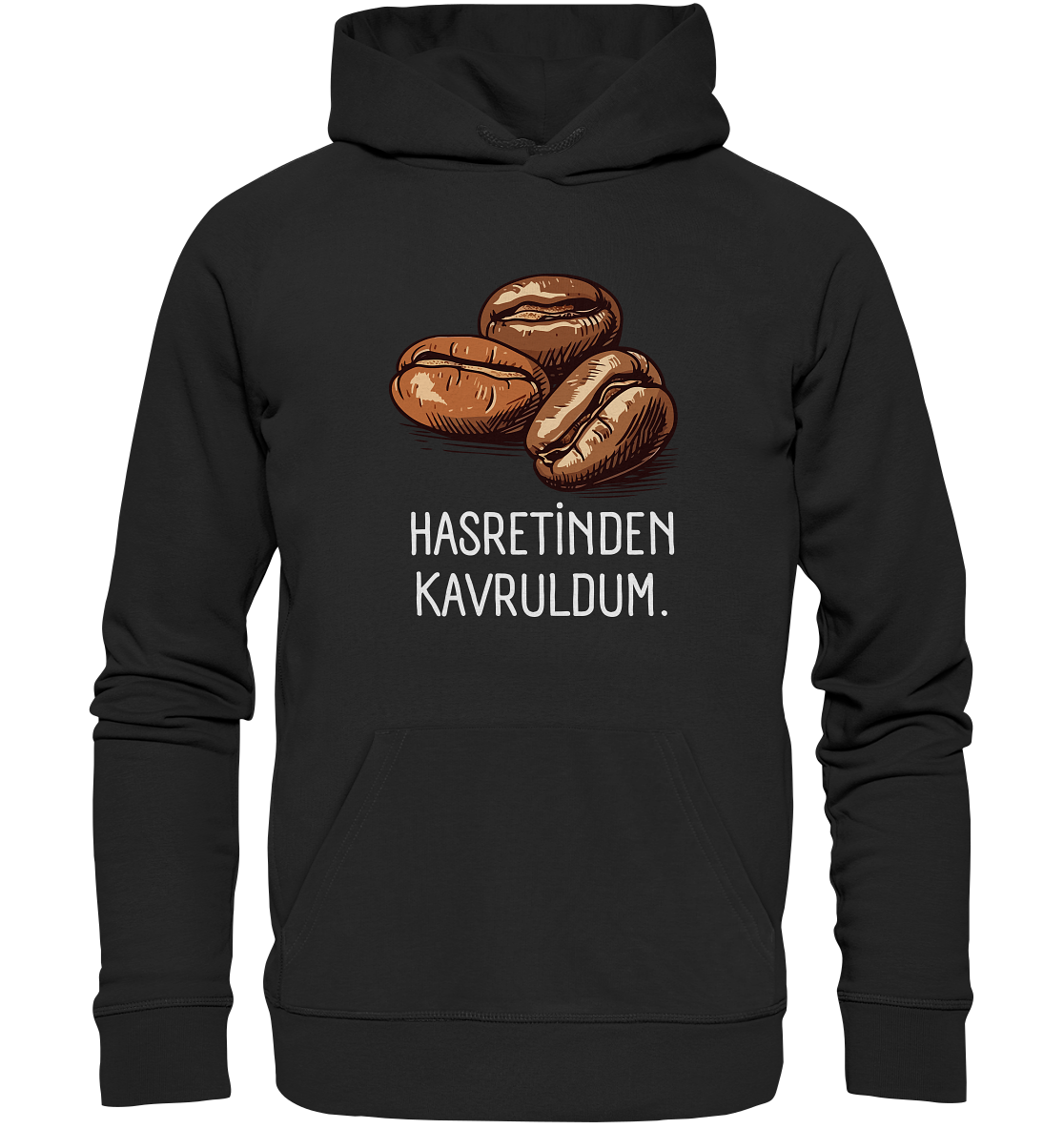 Hasretinden kavruldum. - Organic Hoodie