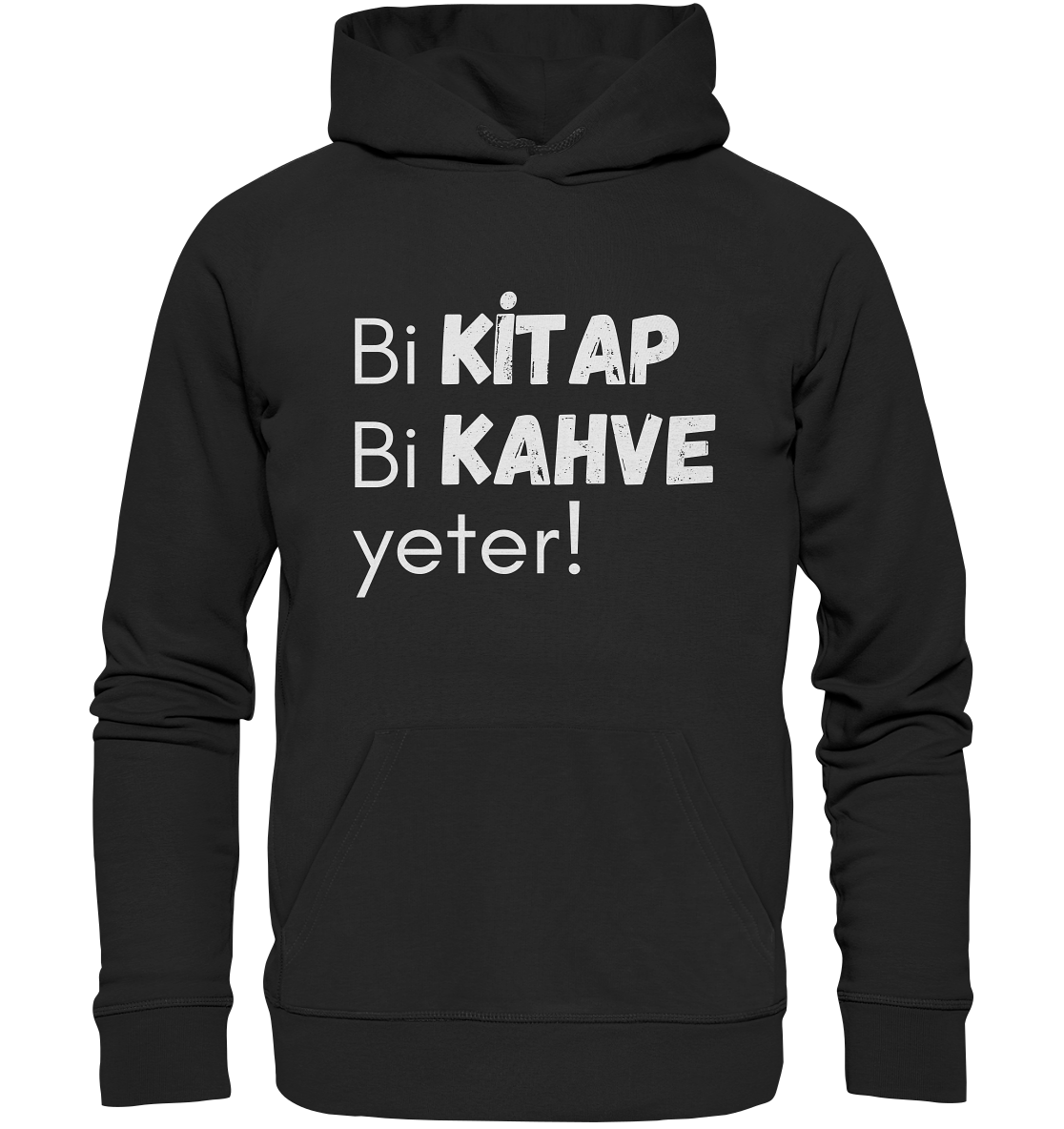 Bi Kitap Bi Kahve yeter! - Organic Hoodie