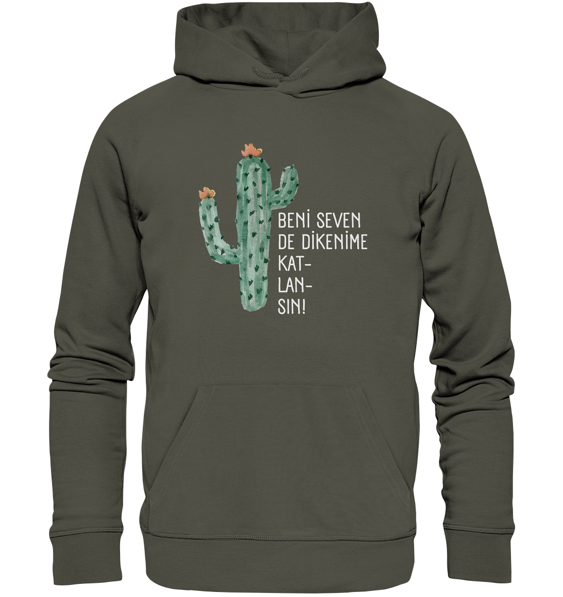BENİ SEVEN DE DİKENİME KAT- LAN- SIN! - Organic Hoodie