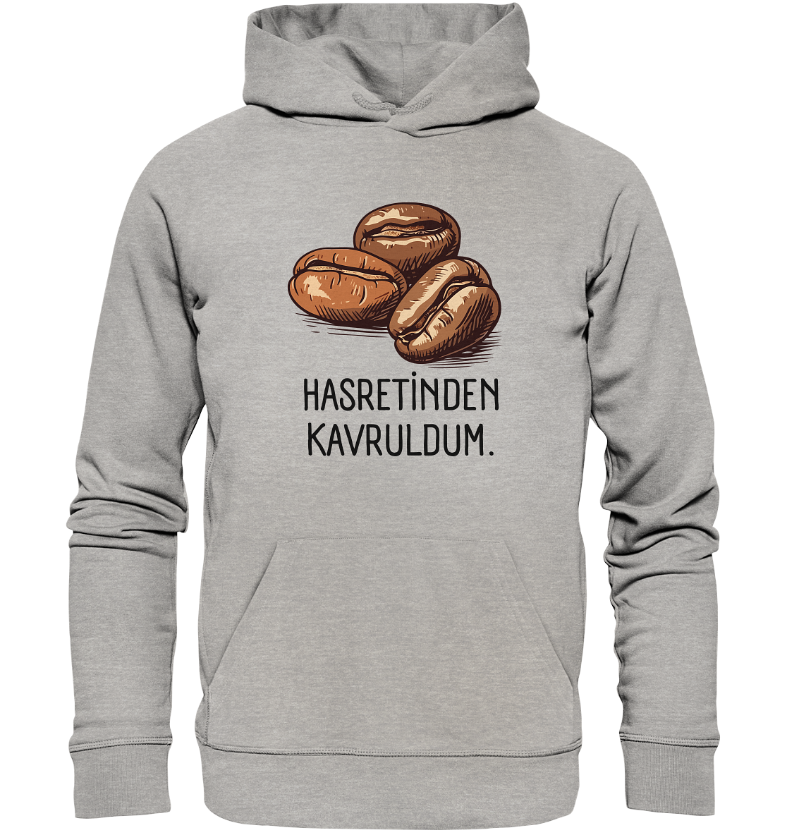 Hasretinden kavruldum. - Organic Hoodie