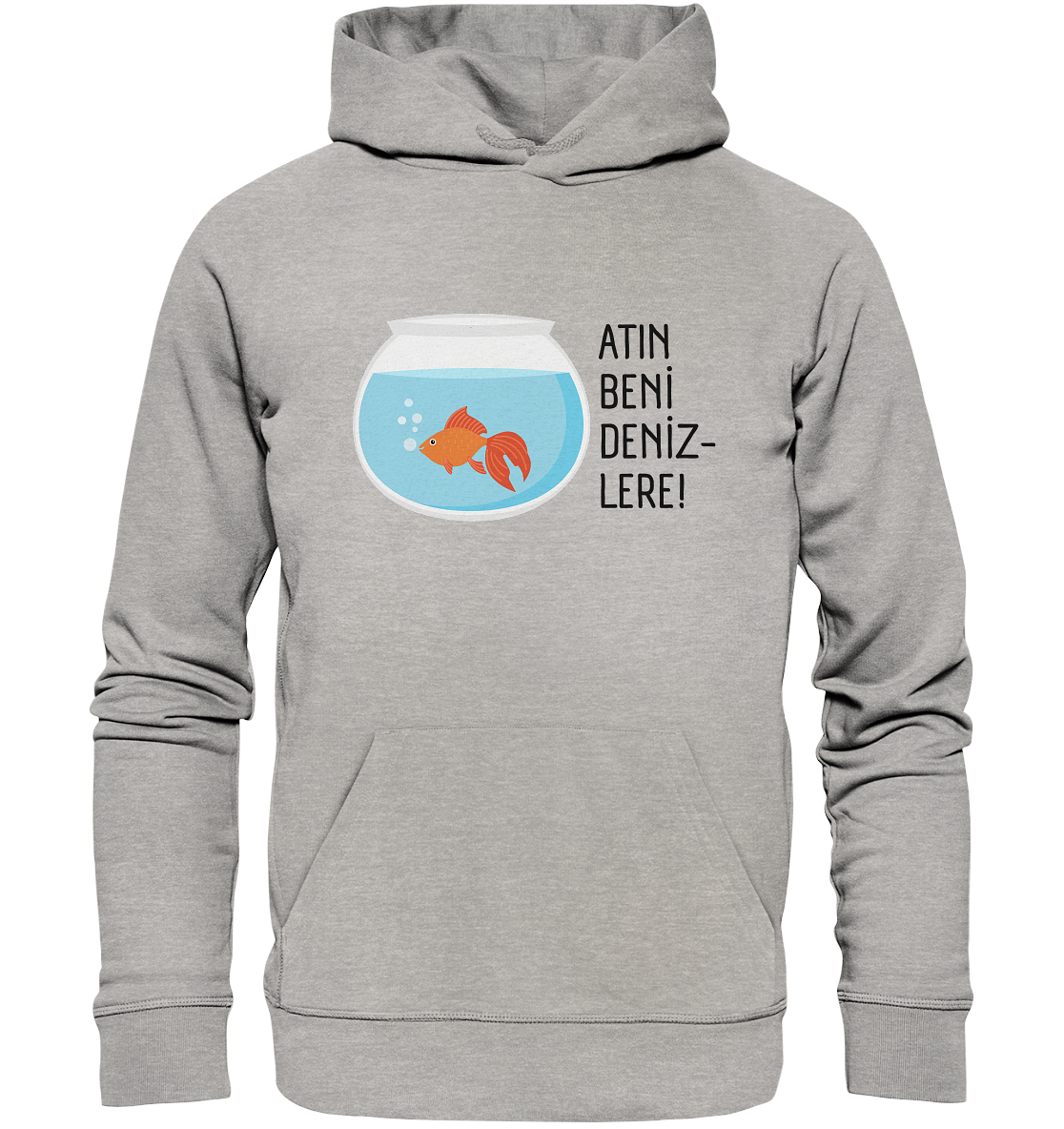 ATIN BENİ DENİZLERE! - Organic Hoodie