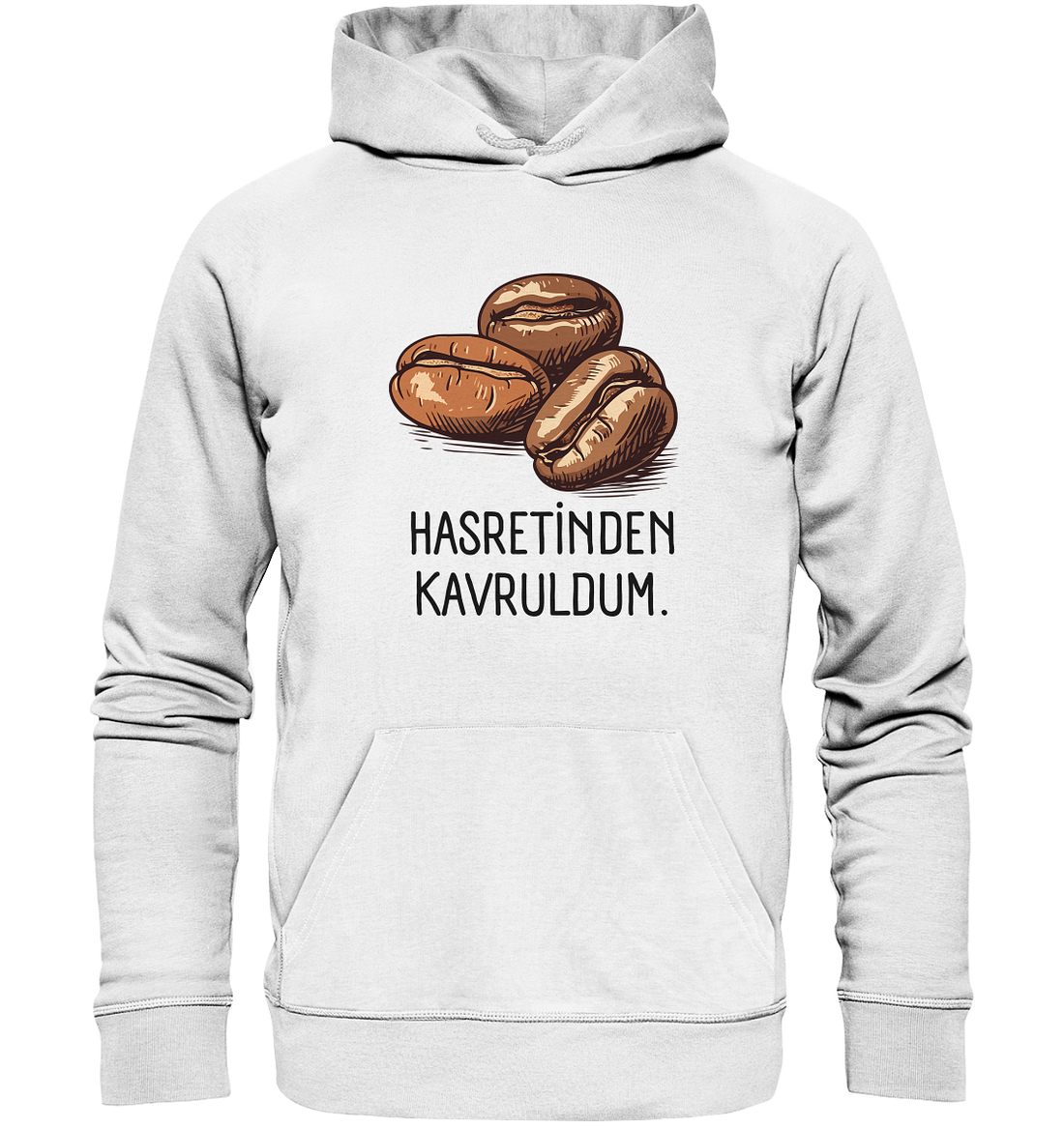 Hasretinden kavruldum. - Organic Hoodie