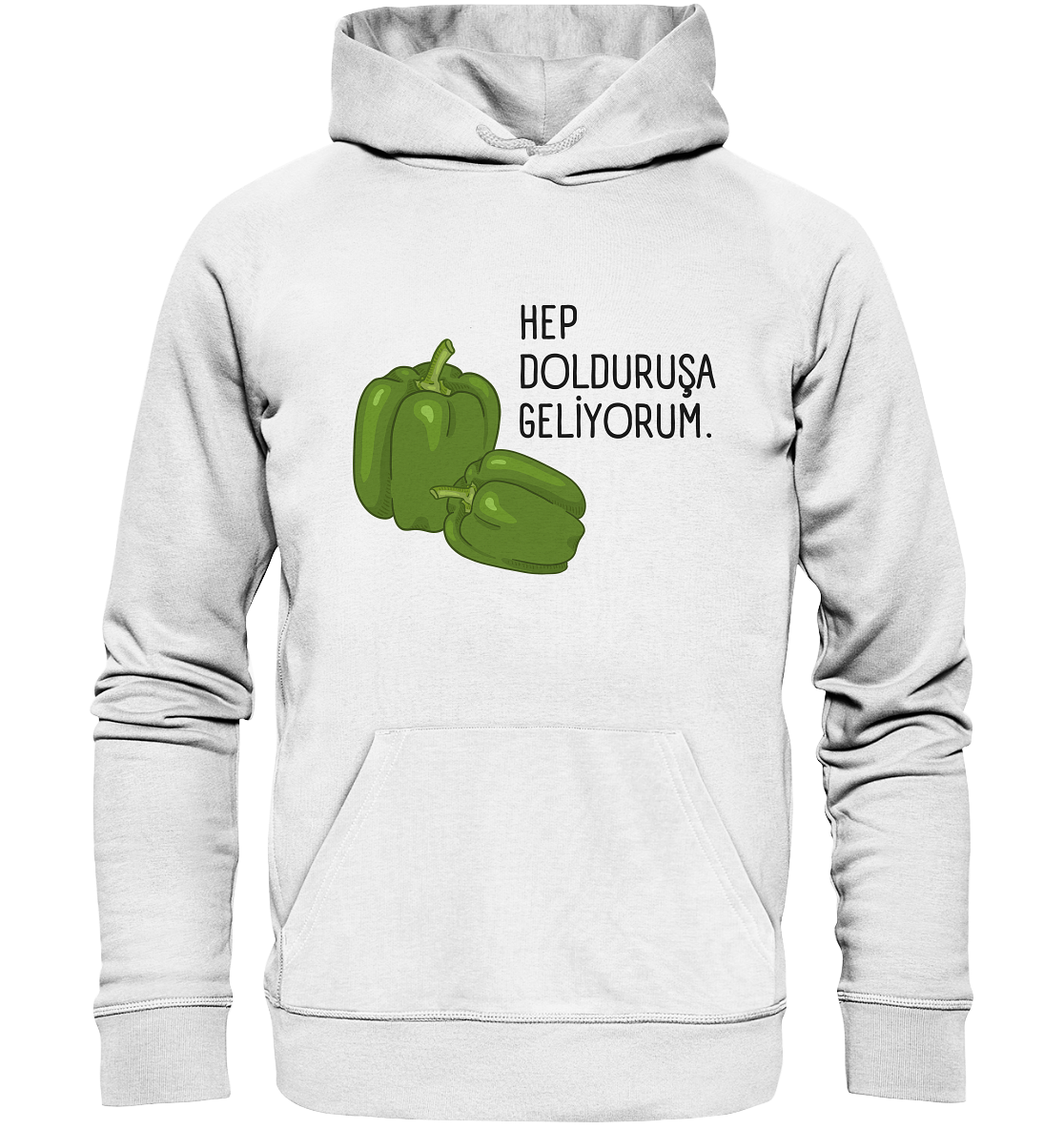 HEP DOLDURUŞA GELİYORUM - Organic Hoodie
