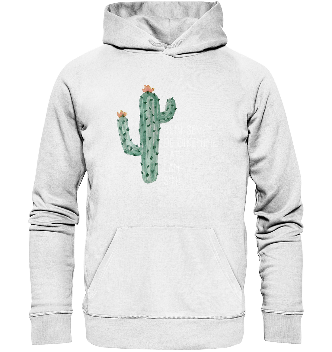BENİ SEVEN DE DİKENİME KAT- LAN- SIN! - Organic Hoodie