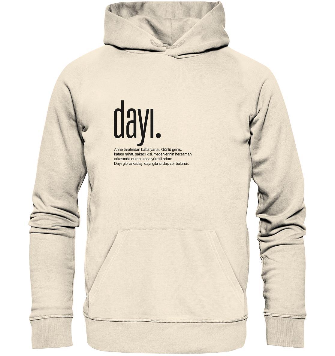 dayı. - Organic Hoodie