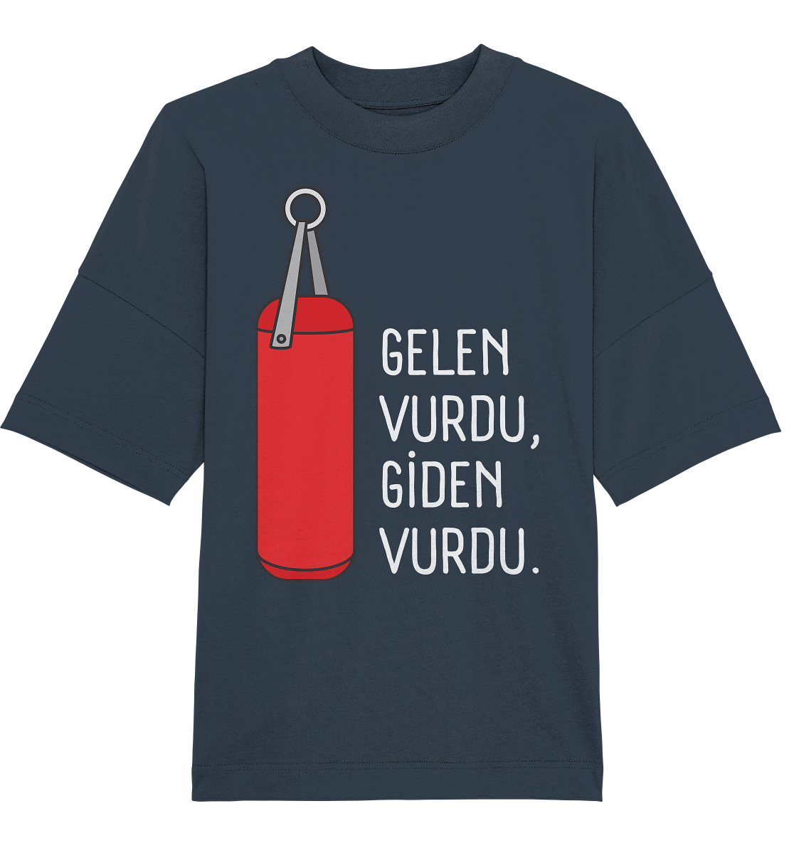 GELEN VURDU, GİDEN VURDU - Oversized Unisex T-Shirt