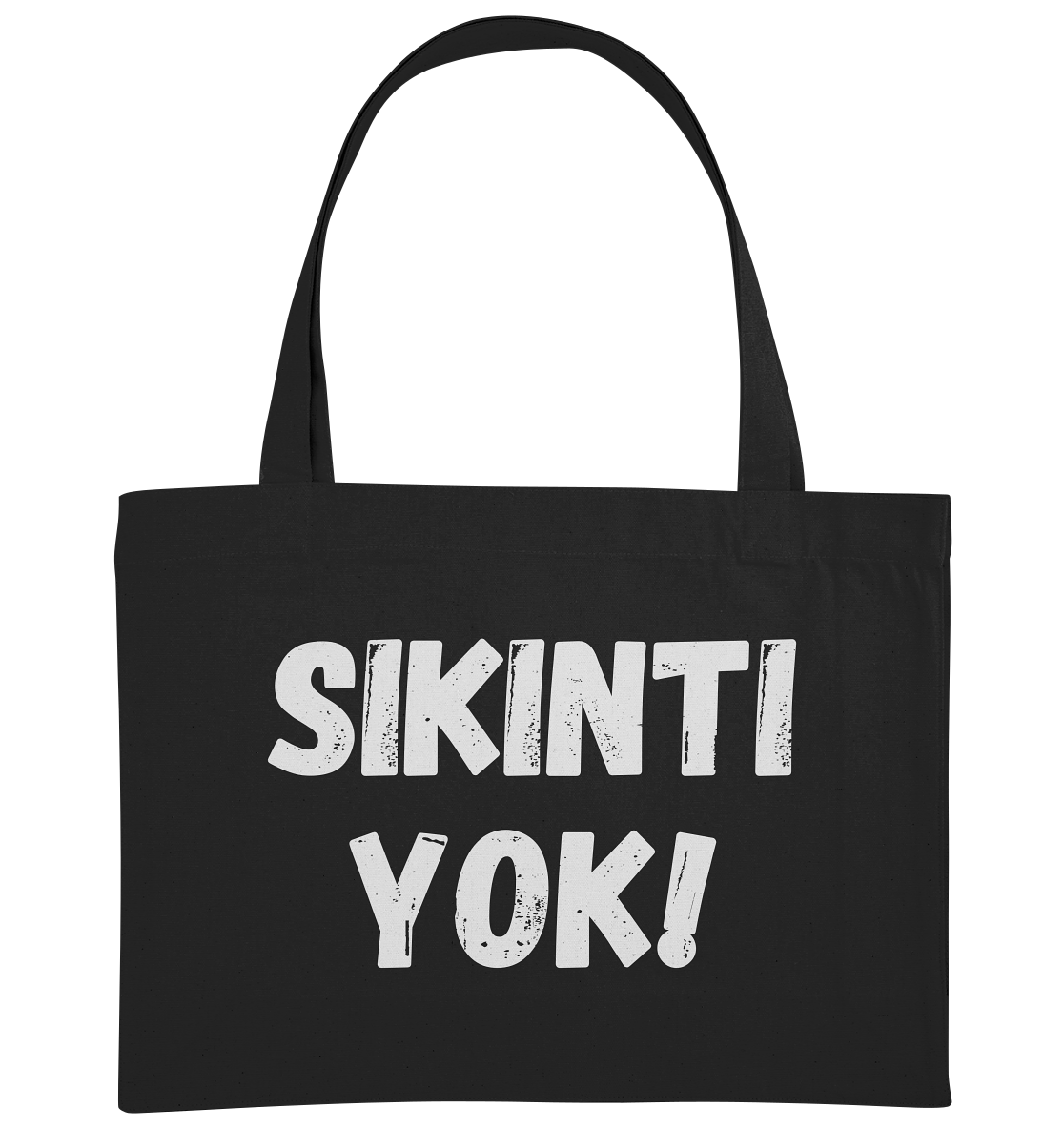 SIKINTI YOK! - Organic Shopping-Bag