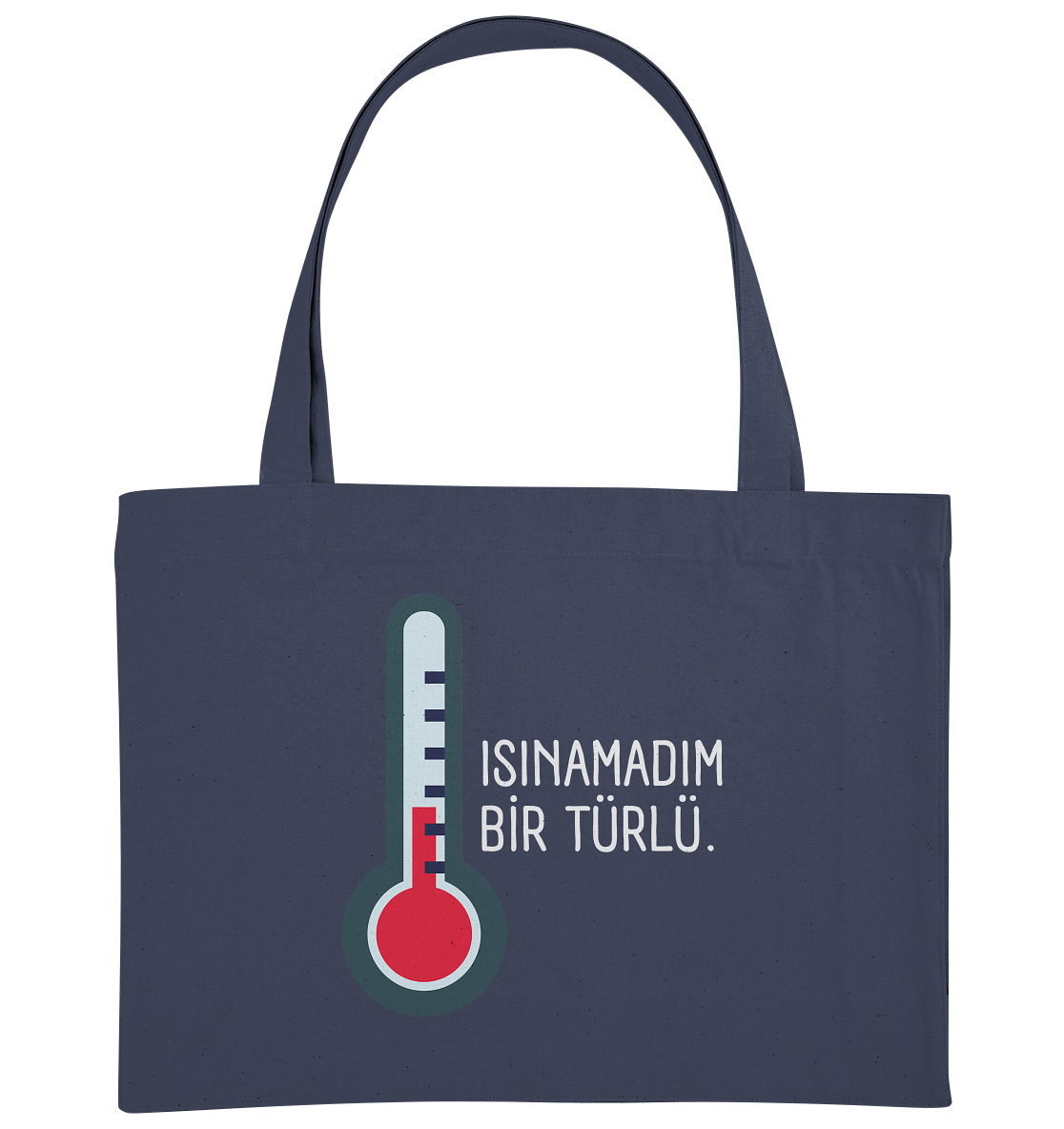 ISINAMADIM BİR TÜRLÜ - Organic Shopping-Bag