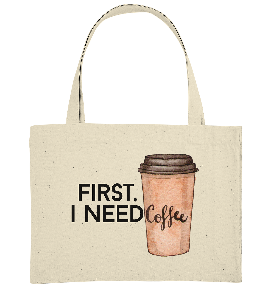 First. I need Coffee - Organic Shopping-Bag