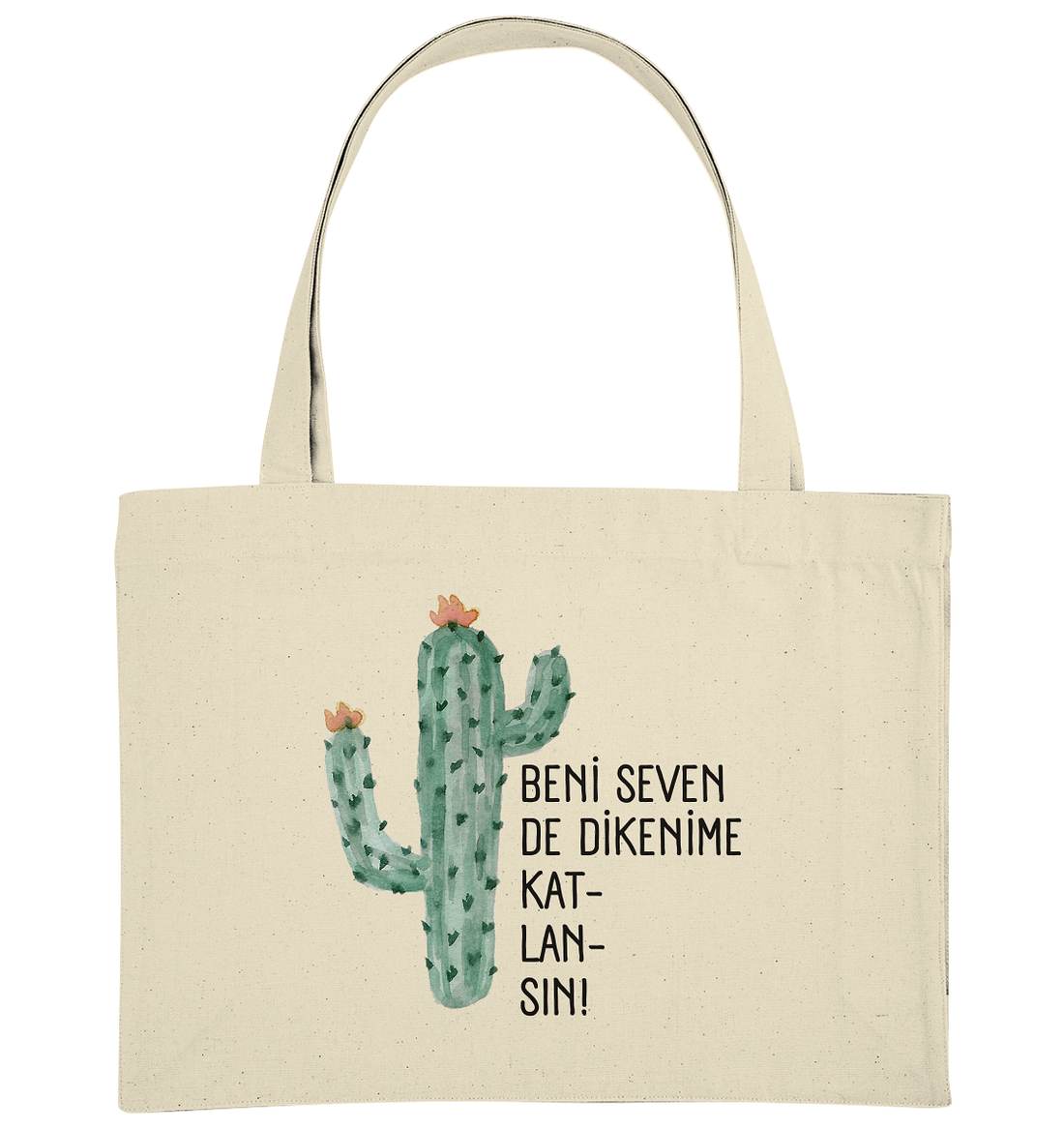 BENİ SEVEN DE DİKENİME KAT- LAN- SIN! - Organic Shopping-Bag