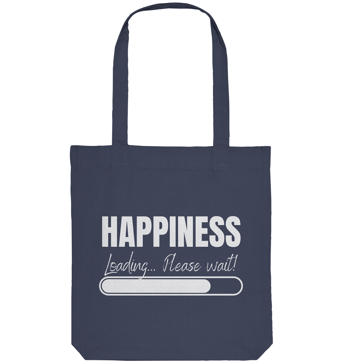 Happiness Loading... Please wait! - Organic Tote-Bag