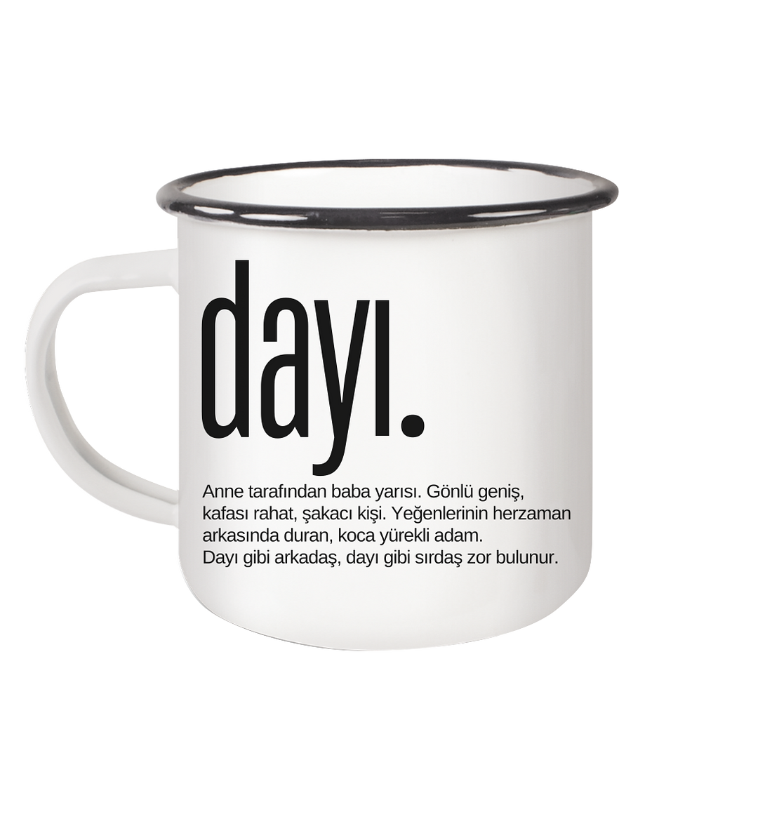 dayı. - Emaille Tasse (Black)