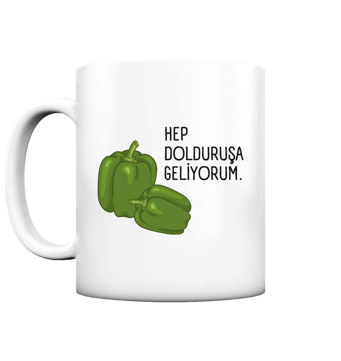 HEP DOLDURUŞA  GELİYORUM. - Tasse matt
