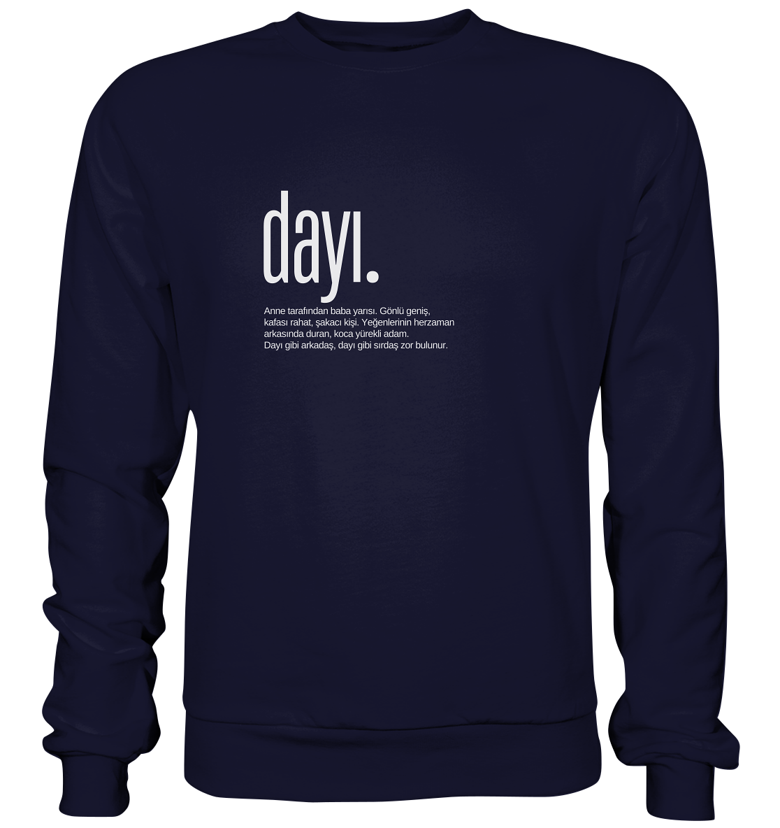 dayı. - Basic Sweatshirt