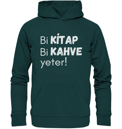 Bi Kitap Bi Kahve yeter! - Organic Hoodie