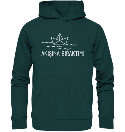 AKIŞINA BIRAKTIM! - Organic Hoodie