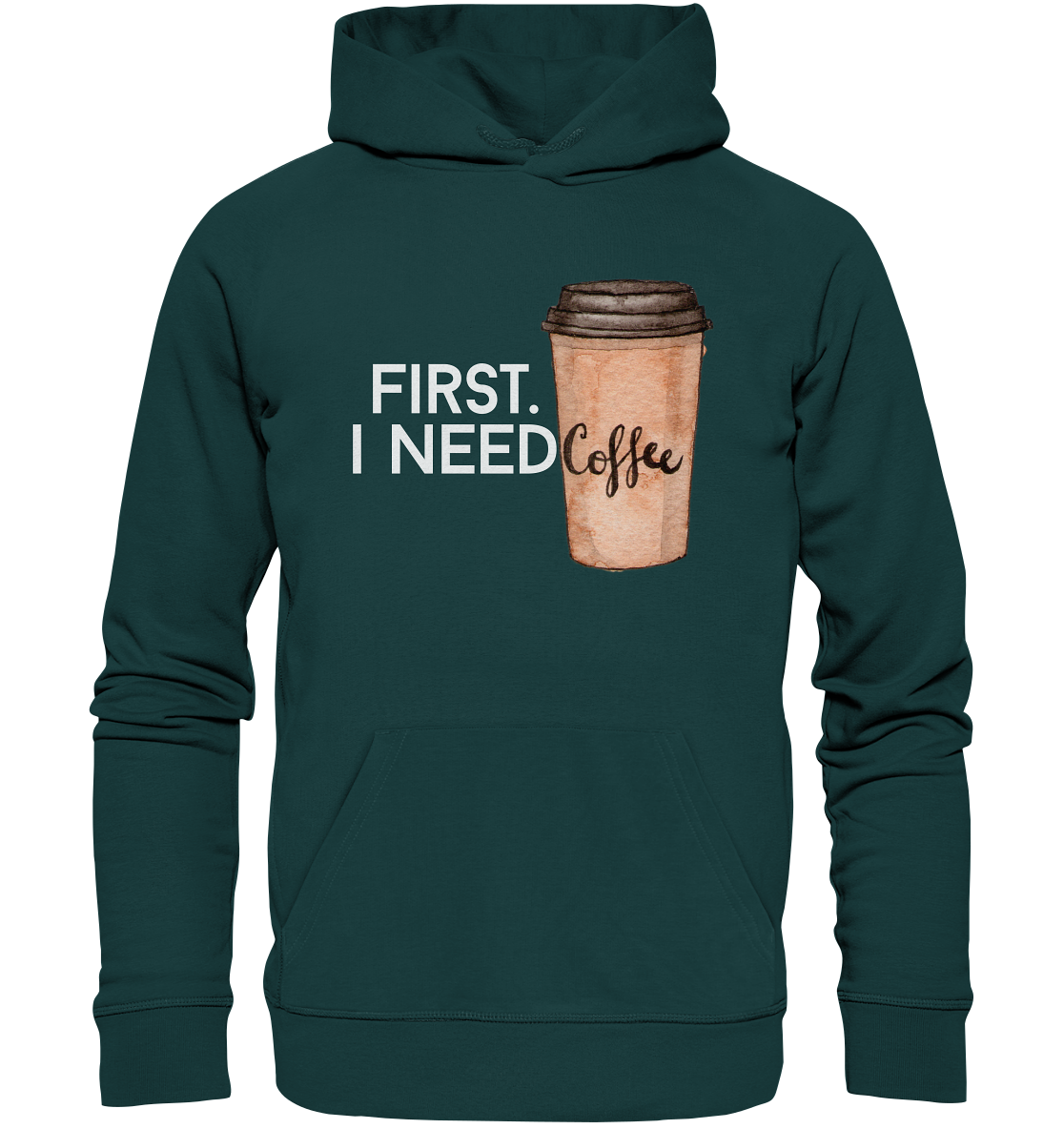 First. I need Coffee - Organic Hoodie