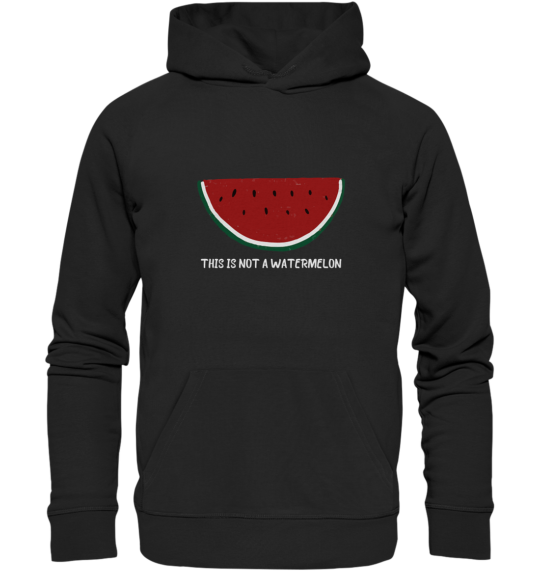 This is not a Watermelon - Organic Hoodie