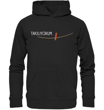 TAKILIYORUM - Organic Hoodie
