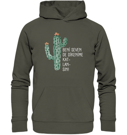 BENİ SEVEN DE DİKENİME KAT- LAN- SIN! - Organic Hoodie