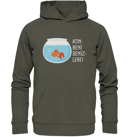 ATIN BENİ DENİZLERE! - Organic Hoodie