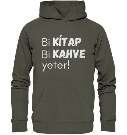 Bi Kitap Bi Kahve yeter! - Organic Hoodie
