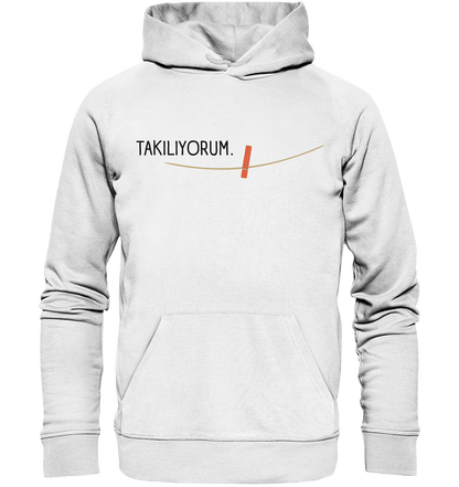 TAKILIYORUM - Organic Hoodie