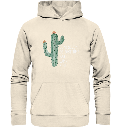 BENİ SEVEN DE DİKENİME KAT- LAN- SIN! - Organic Hoodie