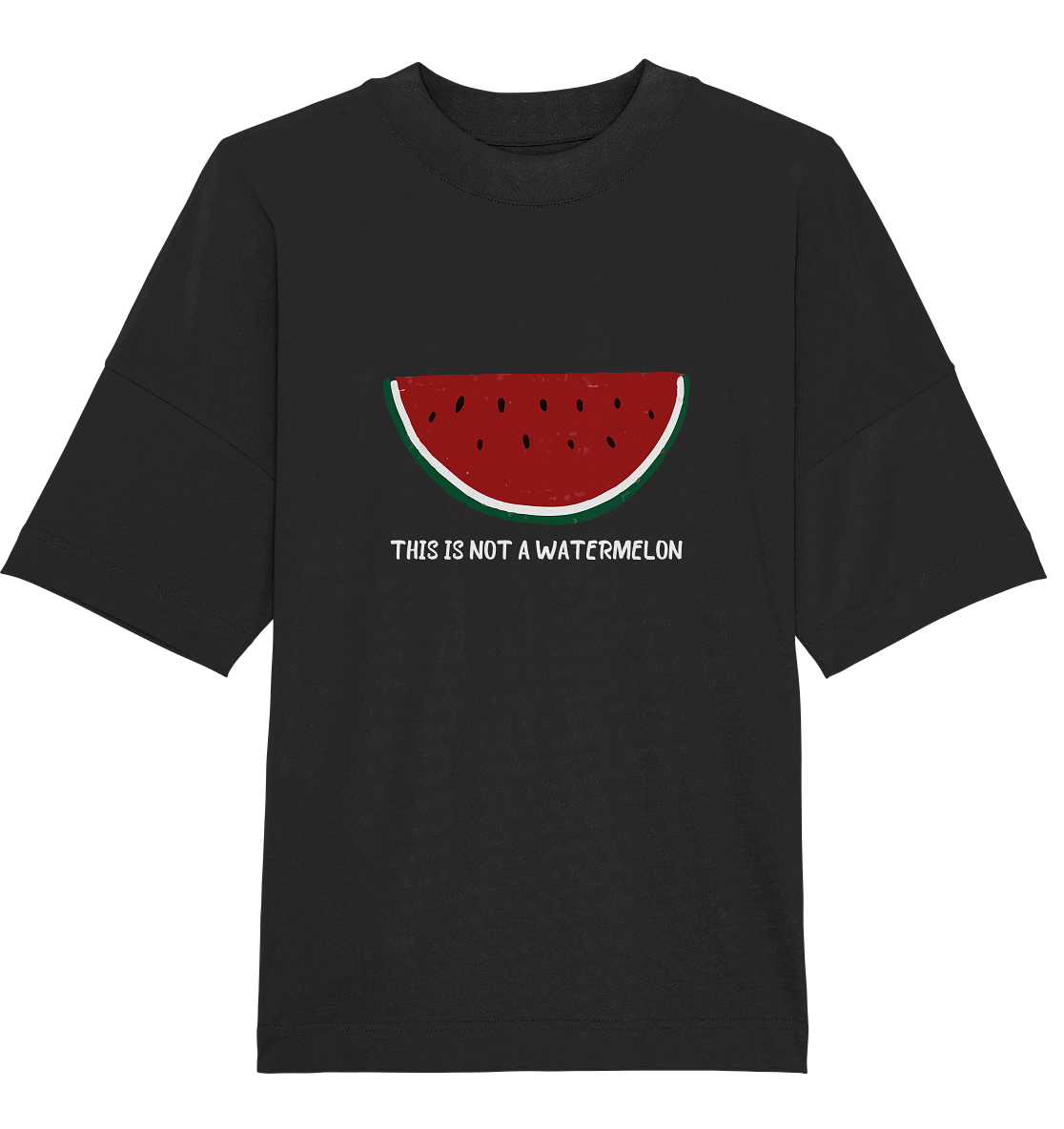 This is not a Watermelon - Organic Oversize Shirt