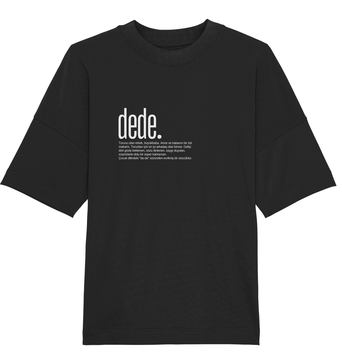 dede. - Oversized Unisex T-Shirt