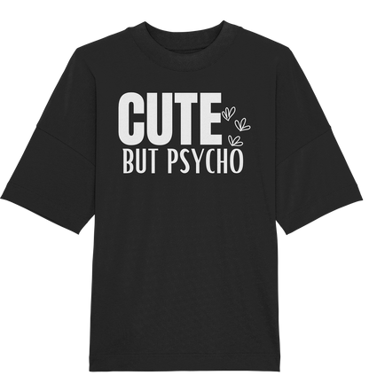 Cute but Psycho - Oversized Unisex T-Shirt