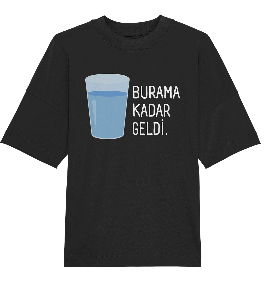 BURAMA KADAR GELDİ - Oversized Unisex T-Shirt