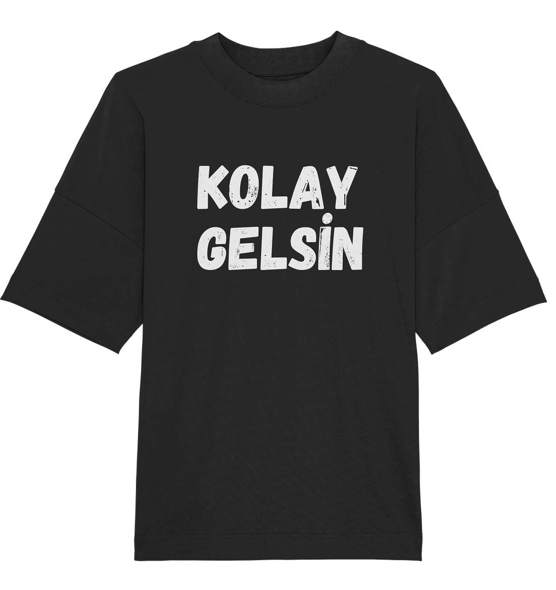 Kolay gelsin - Oversized Unisex T-Shirt
