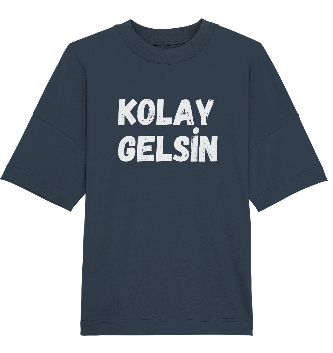 Kolay gelsin - Oversized Unisex T-Shirt