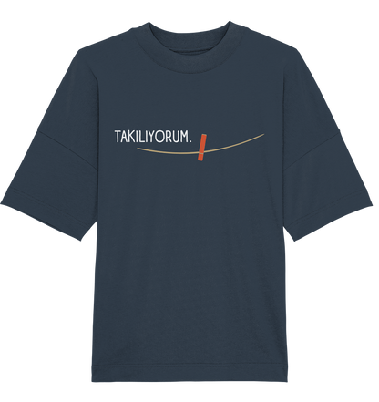 TAKILIYORUM - Oversized Unisex T-Shirt