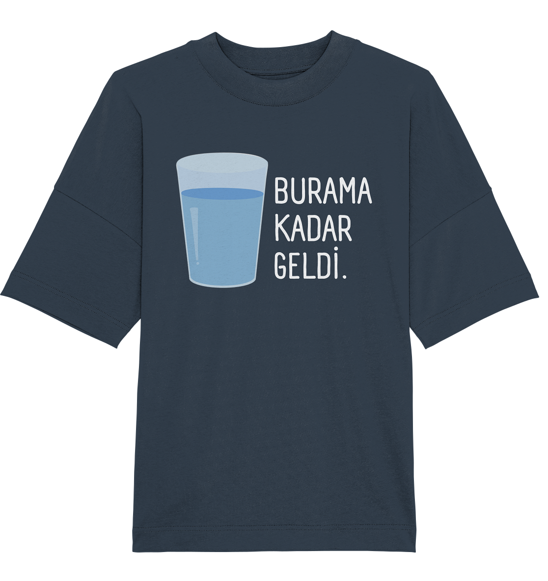 BURAMA KADAR GELDİ - Oversized Unisex T-Shirt