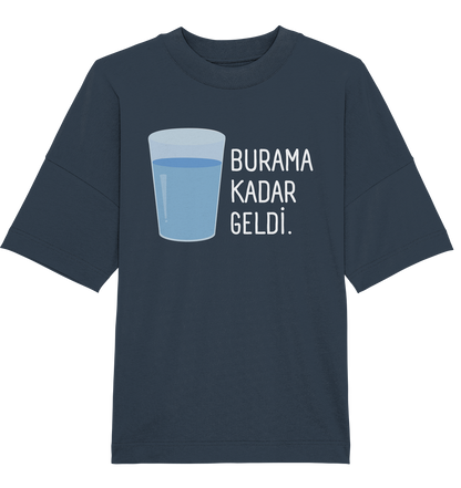 BURAMA KADAR GELDİ - Oversized Unisex T-Shirt