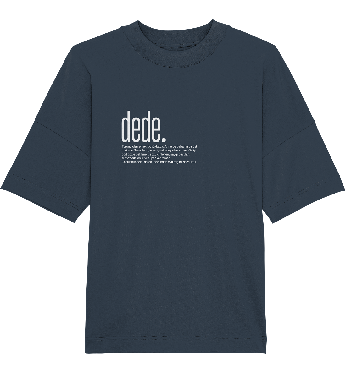 dede. - Oversized Unisex T-Shirt